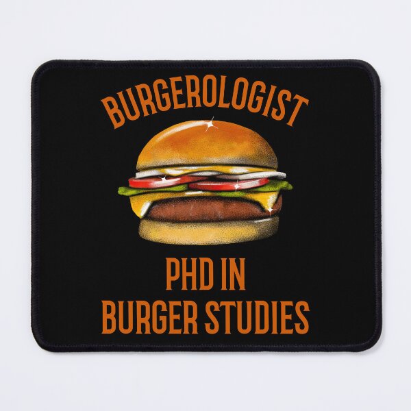 Item preview, Burgerologist Phd in Burger Studies designed and sold by 87-Aesthetics.
