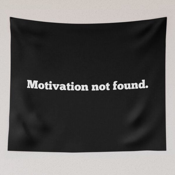Item preview, Motivation Not Found designed and sold by Pochi Vibes.