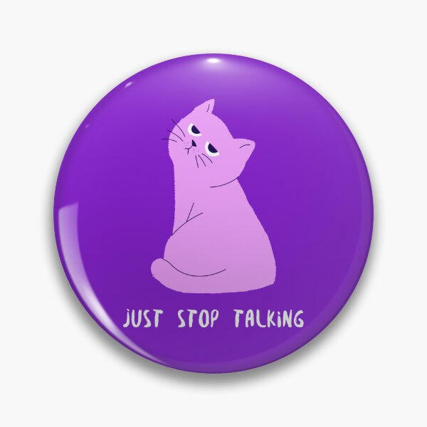 Item preview, Just Stop Talking Cat designed and sold by CrowCottage51.