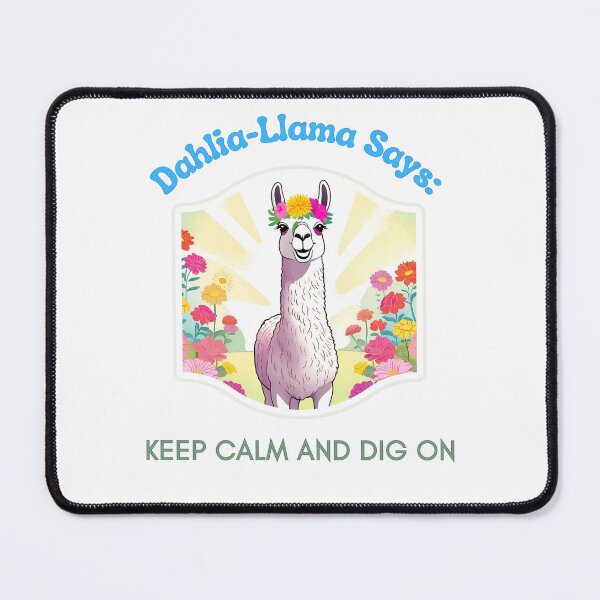 Item preview, Dahlia-Llama Says: Keep Calm and Dig On designed and sold by Allegory-Design.