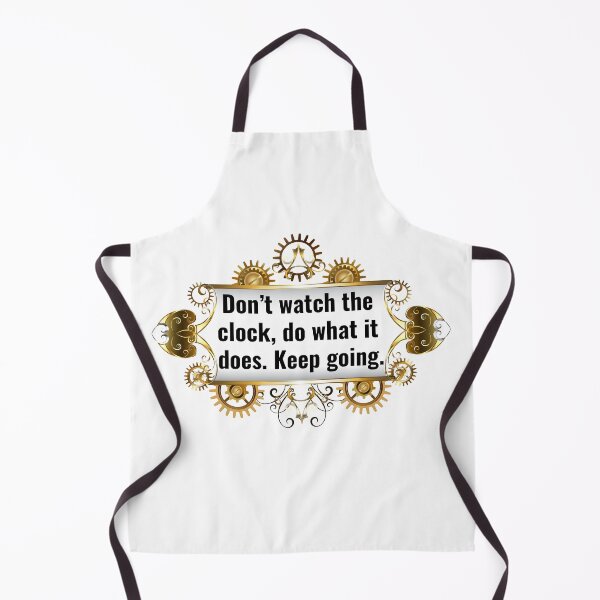 Item preview, Don't watch the clock, do what it does. Keep going. designed and sold by DanaTees.