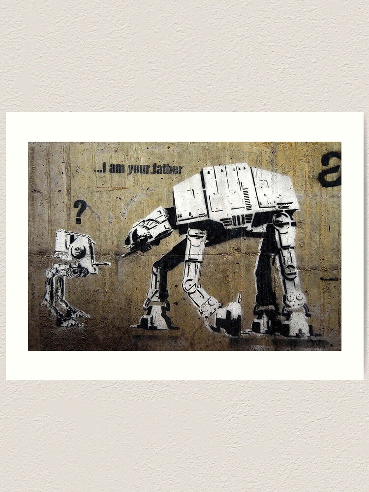 Banksy I Am Your Father Art Print By Rmsphoto Redbubble