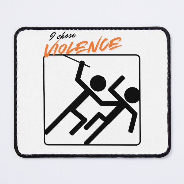 Item preview, I chose violence designed and sold by mandaloryan.