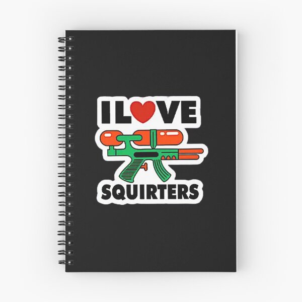 Item preview, I Love Squirters designed and sold by RENAGADE4LYF.