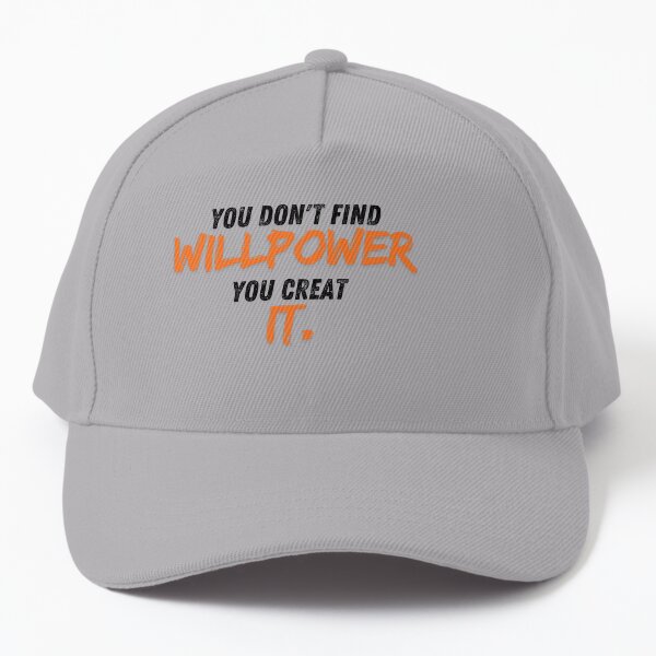 Item preview, You don't find willpower you  creat it  designed and sold by DesignDoolges.