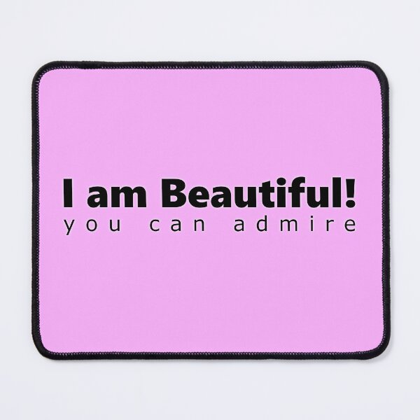 Item preview, I am Beautiful you can admire designed and sold by mikistudio.