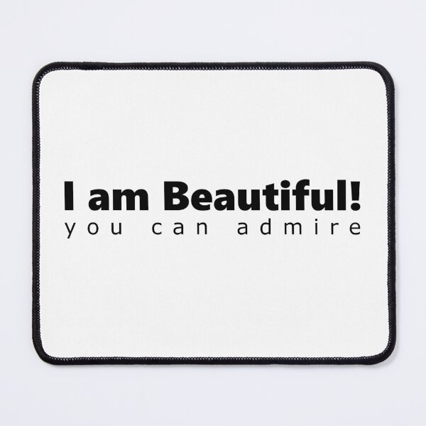 Item preview, I am Beautiful you can admire designed and sold by mikistudio.