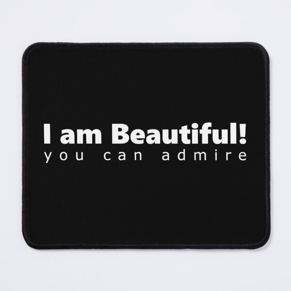 Item preview, I am Beautiful you can admire designed and sold by mikistudio.