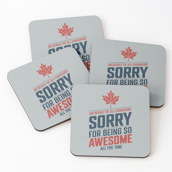 Item preview, On Behalf Of All Canadians Sorry For Being So Awesome All The Time  designed and sold by HowToCanadian.