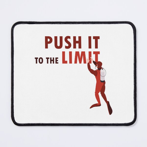 Item preview, Push It to the Limit designed and sold by Passion-Palette.