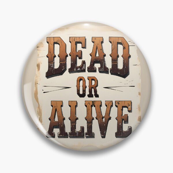 Item preview, Dead or alive | western typography designed and sold by Darkifun.