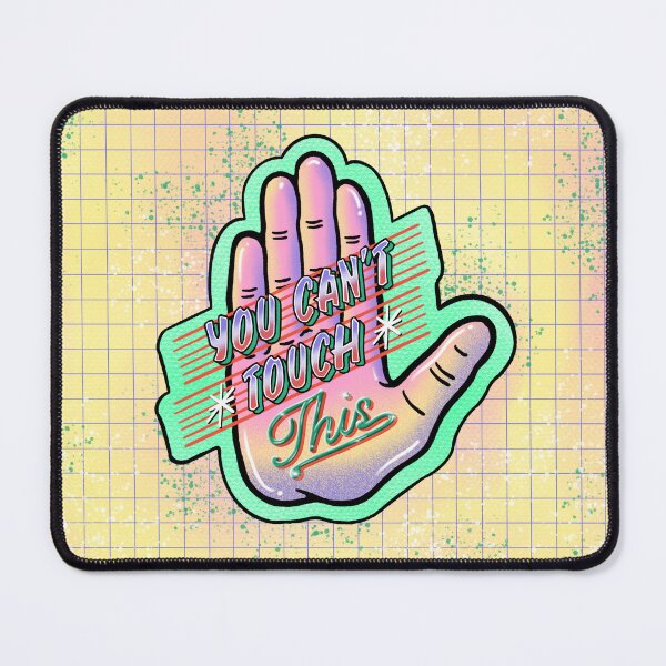 Item preview, You Can’t Touch This designed and sold by ElliotFloyd.