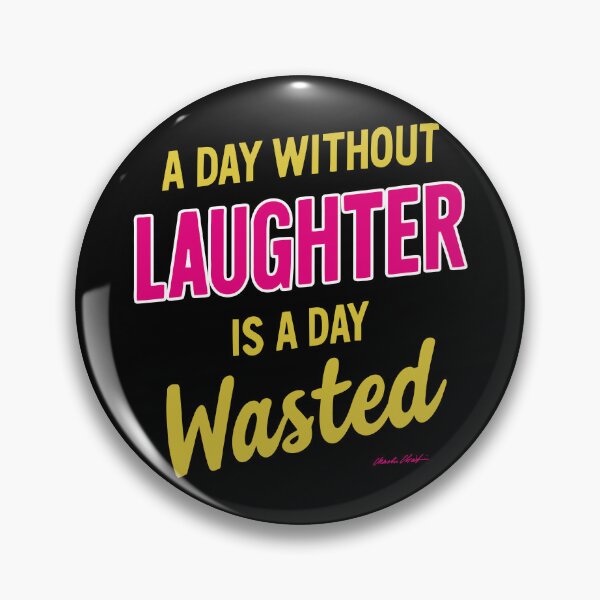 Item preview, A day without laughter is a day wasted. designed and sold by Adelberton.