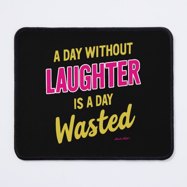 Item preview, A day without laughter is a day wasted. designed and sold by Adelberton.