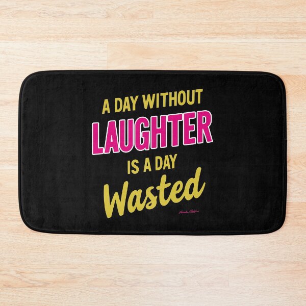 Item preview, A day without laughter is a day wasted. designed and sold by Adelberton.