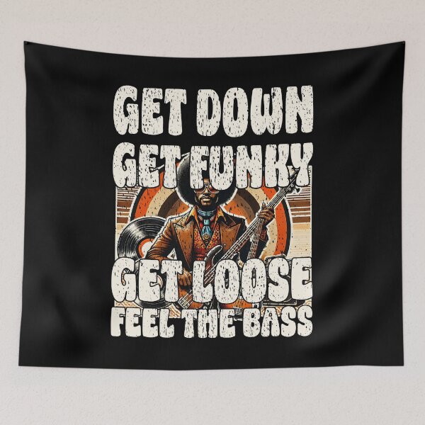Item preview, GET DOWN GET FUNKY GET LOOSE FEEL THE BASS retro funk soul disco bass vibes  designed and sold by Jt41.