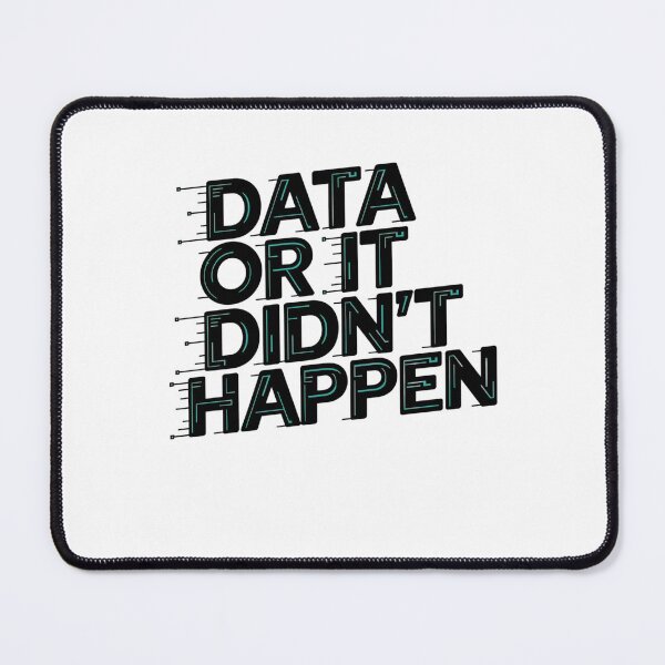 Item preview, data or it didnt happen designed and sold by Mateusz Majcherek.