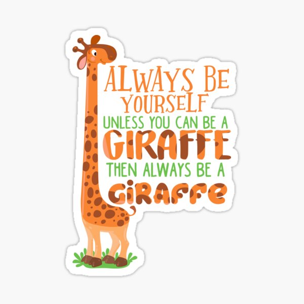 Artikel-Vorschau von Sei immer du selbst, es sei denn du kannst eine Giraffe sein, designt und verkauft von dmanalili.