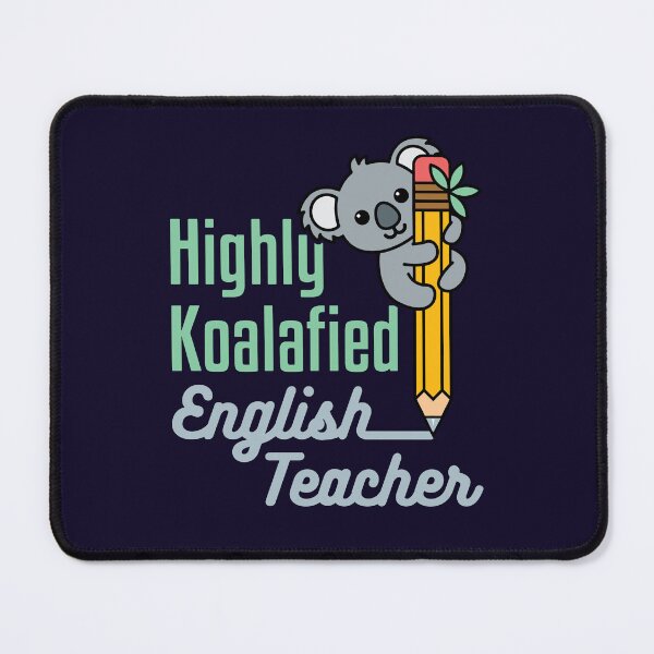 Item preview, Highly Koalafied English Teacher designed and sold by jaygo.