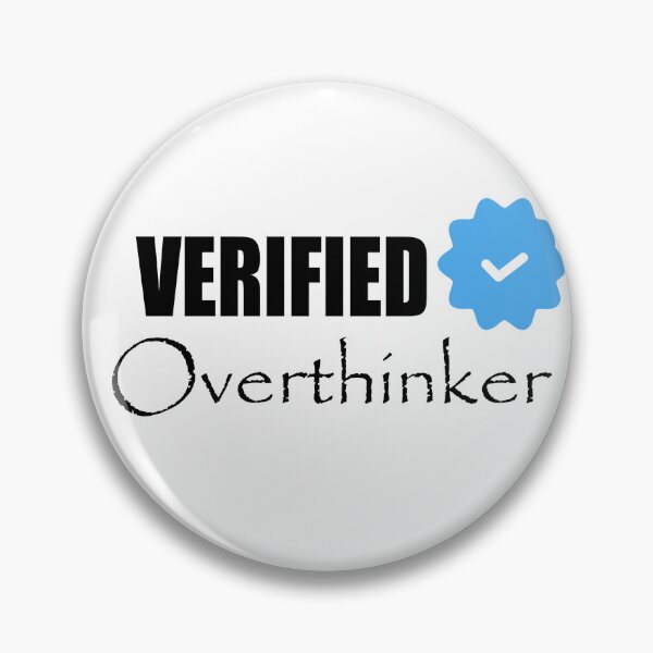 Item preview, Verified Overthinker – Analyzing Everything Since Forever designed and sold by GriffinRey.