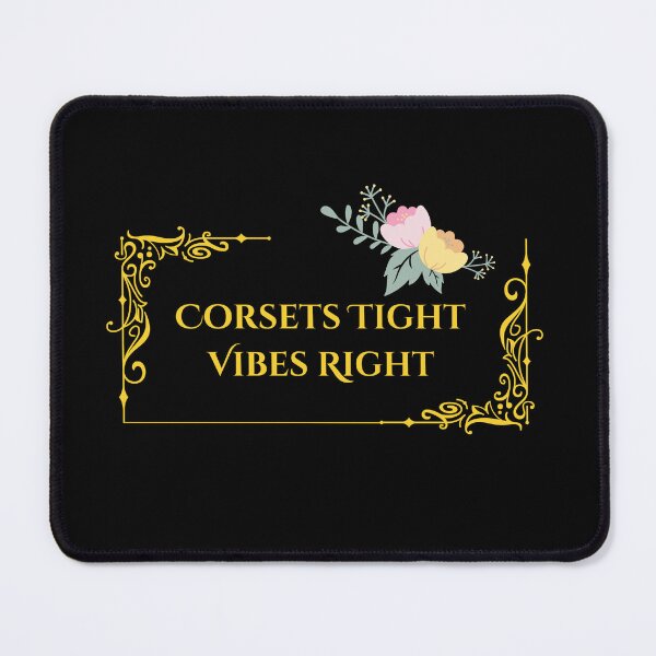 Item preview, Corsets Tight Vibes Right designed and sold by WDWL idea2design.