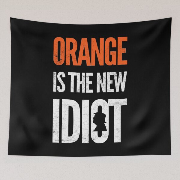 Item preview, Orange Is The New Idiot designed and sold by Mitch-Angelo.