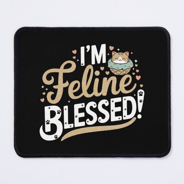 Item preview, I'm Feline Blessed! designed and sold by jkrphoto.