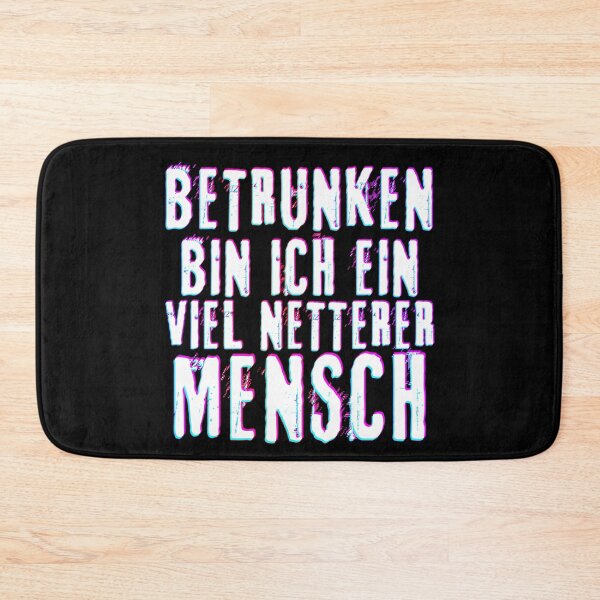 Item preview, Betrunken bin ich ein viel netterer Mensch designed and sold by XriArt by Christina Betke.