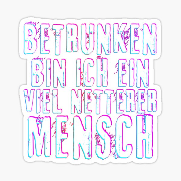 Artikel-Vorschau von Betrunken bin ich ein viel netterer Mensch, designt und verkauft von XriArt by Christina Betke.