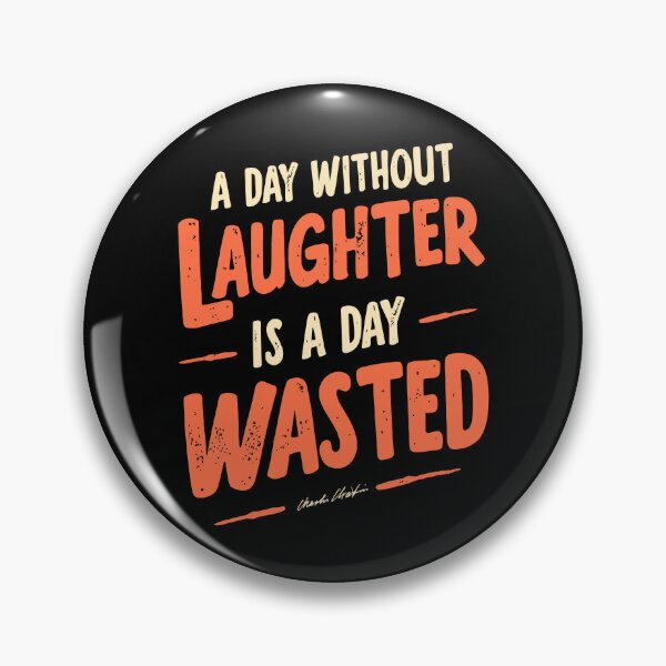 Item preview, A Day Without Laughter Is A Day Wasted. designed and sold by Adelberton.