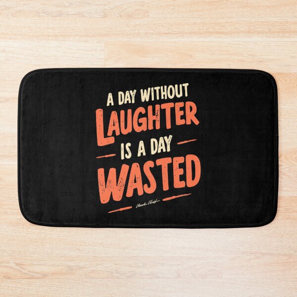 Item preview, A Day Without Laughter Is A Day Wasted. designed and sold by Adelberton.