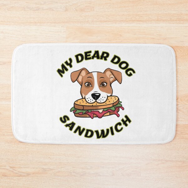 Item preview, MY DEAR DOG SANDWICH designed and sold by Marketing Products Trust.