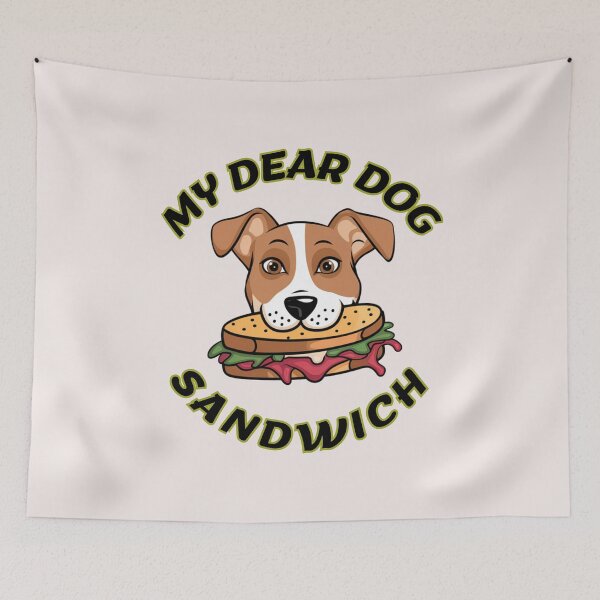 Item preview, MY DEAR DOG SANDWICH designed and sold by Marketing Products Trust.