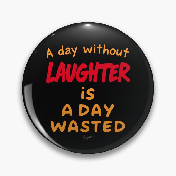 Item preview, A Day Without Laughter Is A Day Wasted. designed and sold by Adelberton.