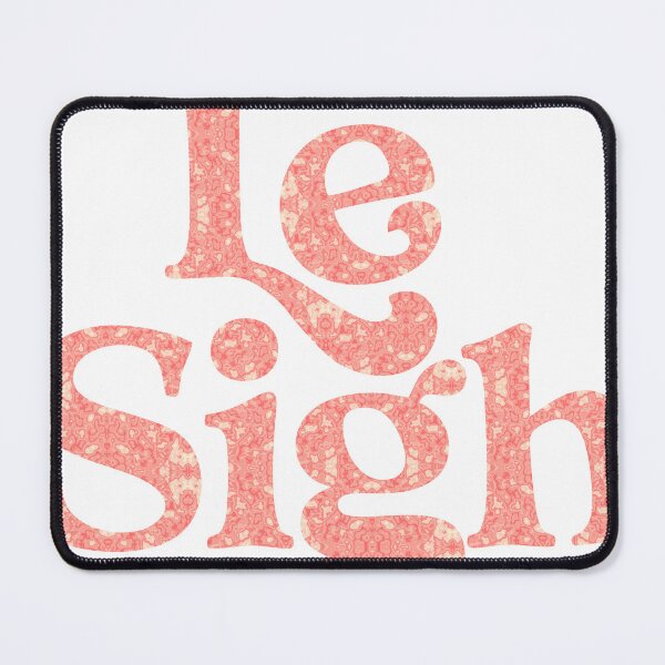 Item preview, Le sigh designed and sold by Artist300DPI.