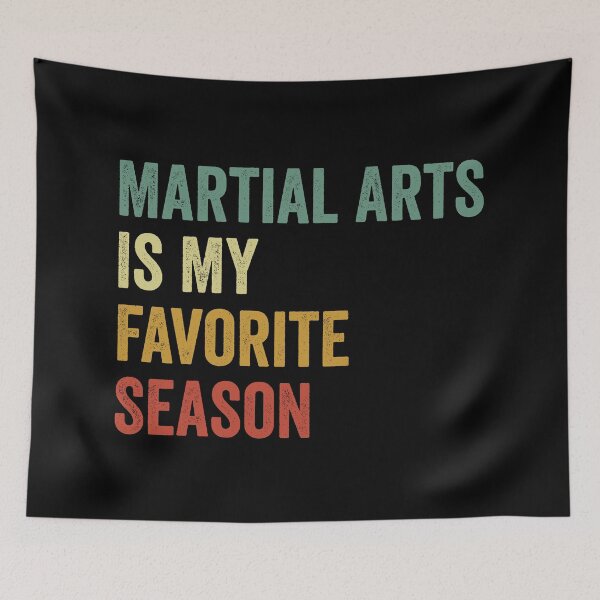 Item preview, Martial Arts Is My Favorite Season Martial Arts Lover designed and sold by RareBunny.