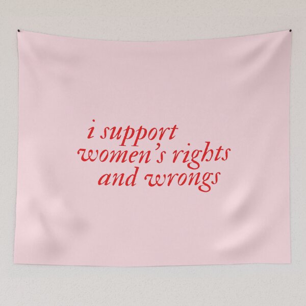 Item preview, i support women's rights and wrongs designed and sold by mydoodlesateme.