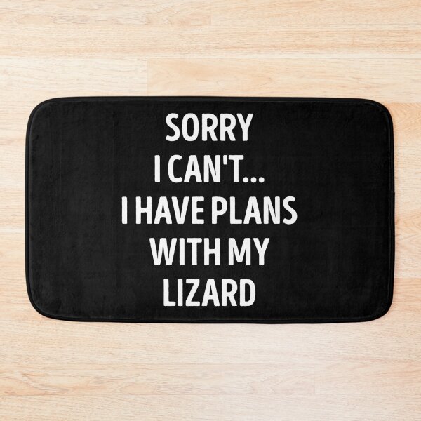 Item preview, Sorry I Can't I Have Plans With My Lizard Funny Lizard Lover designed and sold by RareBunny.