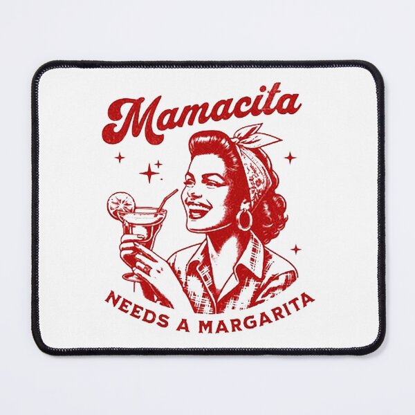 Item preview, Mamacita Needs a Margarita designed and sold by adamjevo.