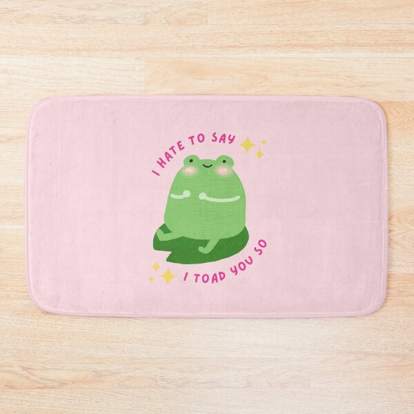 Item preview, i hate to say, i toad you so designed and sold by mydoodlesateme.