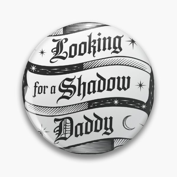 Item preview, Looking for a Shadow Daddy - Romantasy Booktok Book Reader  designed and sold by ShaunasBookNook.