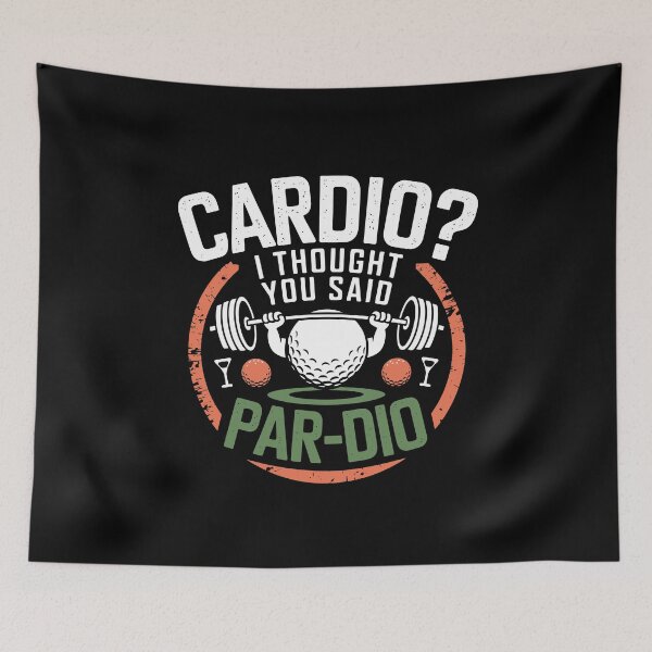 Item preview, Funny Golf - Cardio? I Thought You Said Par-Dio designed and sold by tmerchtrends.