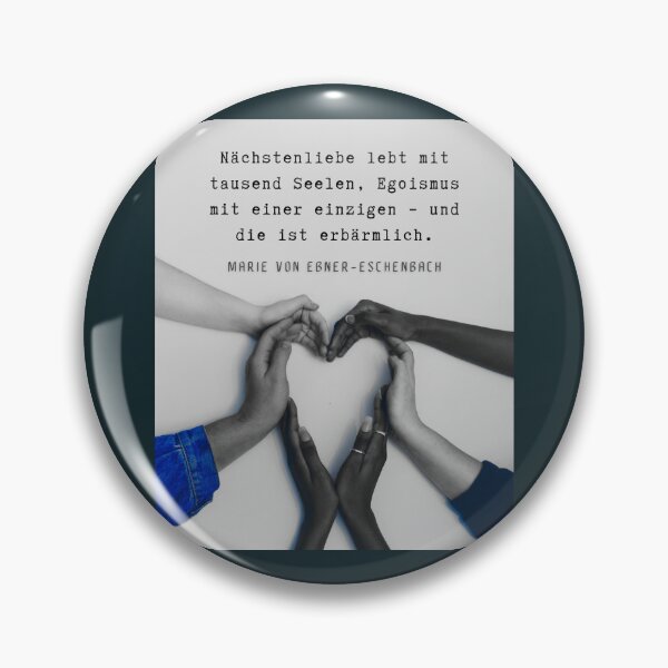 Item preview, Marie von Ebner-Eschenbach quote: Nächstenliebe lebt mit tausend Seelen, Egoismus mit einer einzigen – und die ist erbärmlich. designed and sold by artbleed.