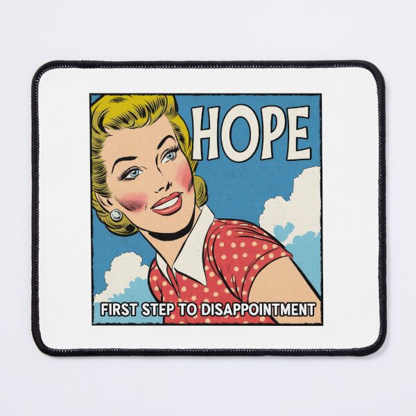 Item preview, Hope, disappointment, low expectations. dark, silly, meme, funnyfits70, Humor, Funny, retro, vintages, funny quotes, animal humor, designed and sold by FunnyFits70.