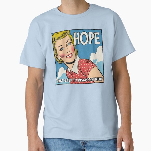 Item preview, Hope, disappointment, low expectations. dark, silly, meme, funnyfits70, Humor, Funny, retro, vintages, funny quotes, animal humor, designed and sold by FunnyFits70.