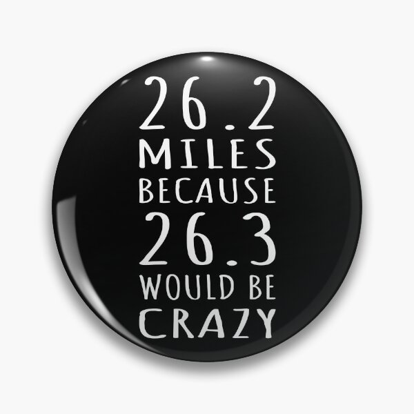 Item preview, 26.2 Miles Because 26.3 Would Be Crazy I designed and sold by Lemon Pepper.