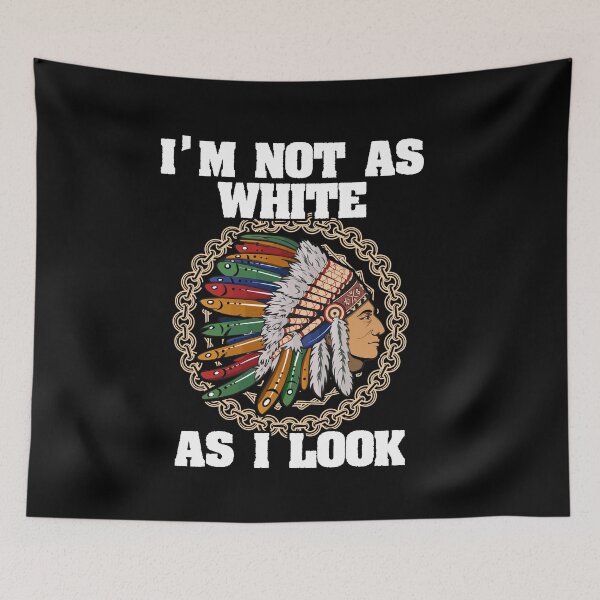 Item preview, I'm Not As White As I Look Native American  designed and sold by Dressed For  Duty.