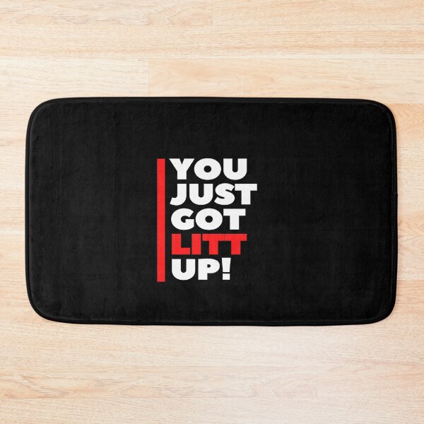 Item preview, You Just Got Litt Up designed and sold by DigitalNobleman.
