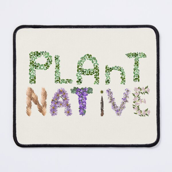 Item preview, Plant Native Species, Support Local Wildlife designed and sold by EveryDayDabble.