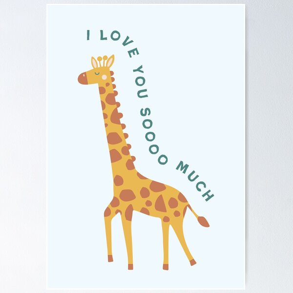 Item preview, I Love You So Much Cute Giraffe designed and sold by mintandmabel.